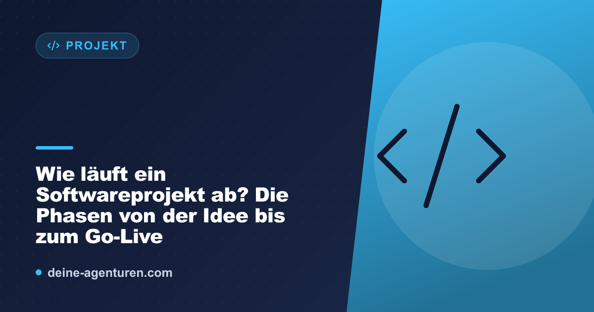 Wie läuft ein Softwareprojekt ab? Die Phasen von der Idee bis zum Go-Live