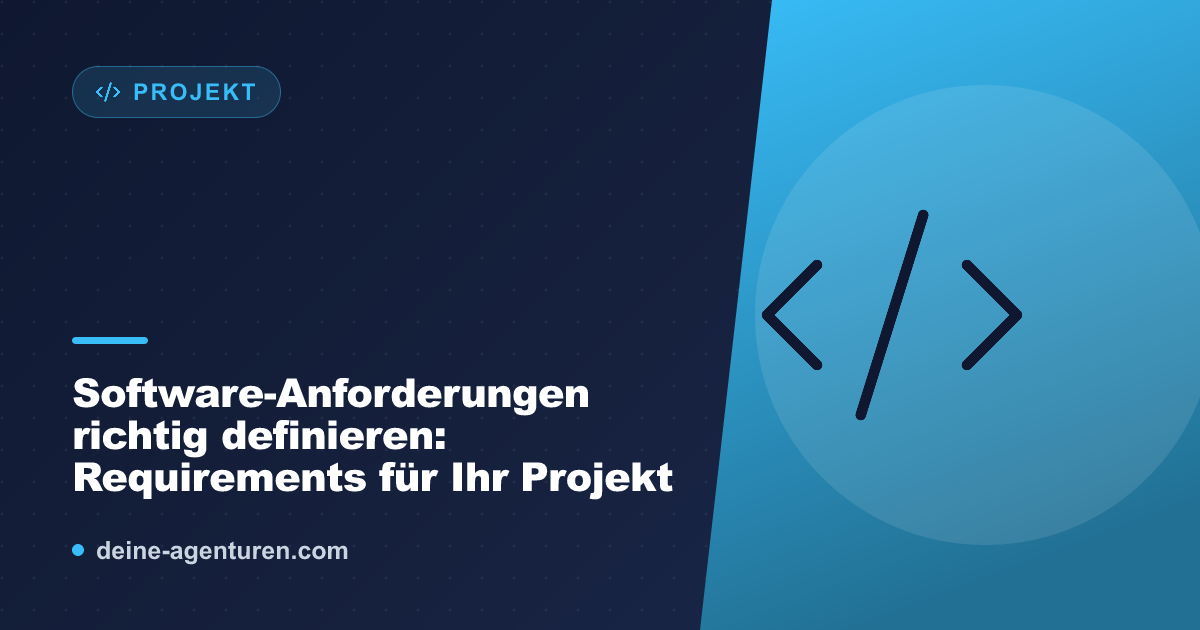 Software-Anforderungen richtig definieren: Requirements für Ihr Projekt