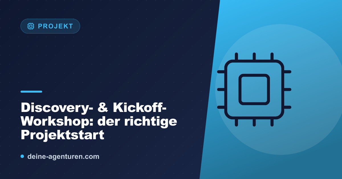Discovery- & Kickoff-Workshop: der richtige Projektstart