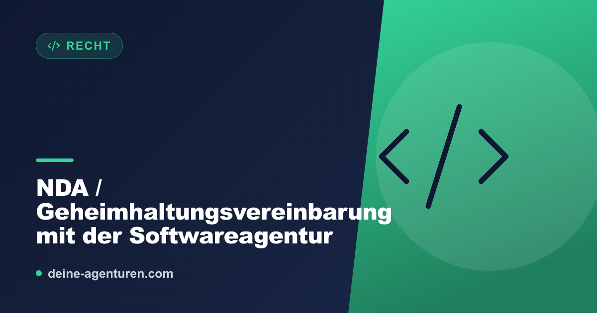 NDA / Geheimhaltungsvereinbarung mit der Softwareagentur