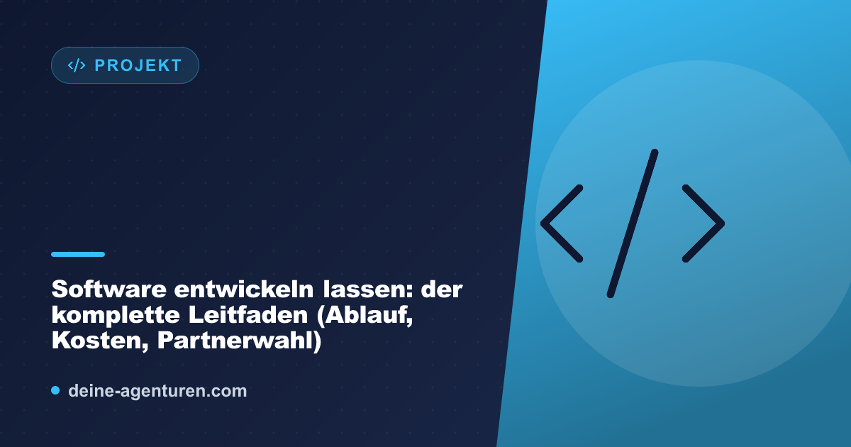 Software entwickeln lassen: der komplette Leitfaden (Ablauf, Kosten, Partnerwahl)