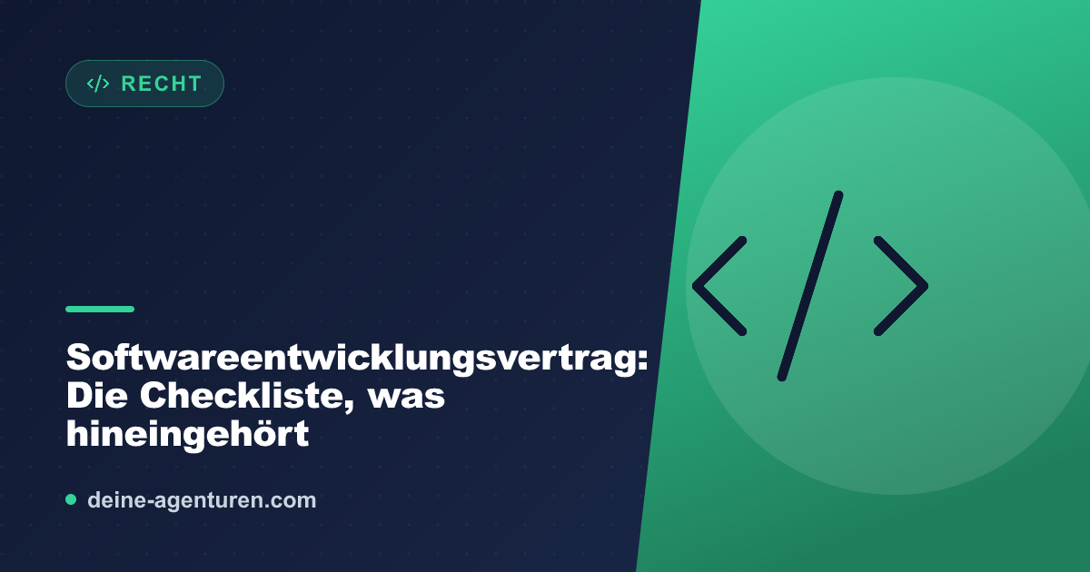 Softwareentwicklungsvertrag: Die Checkliste, was hineingehört