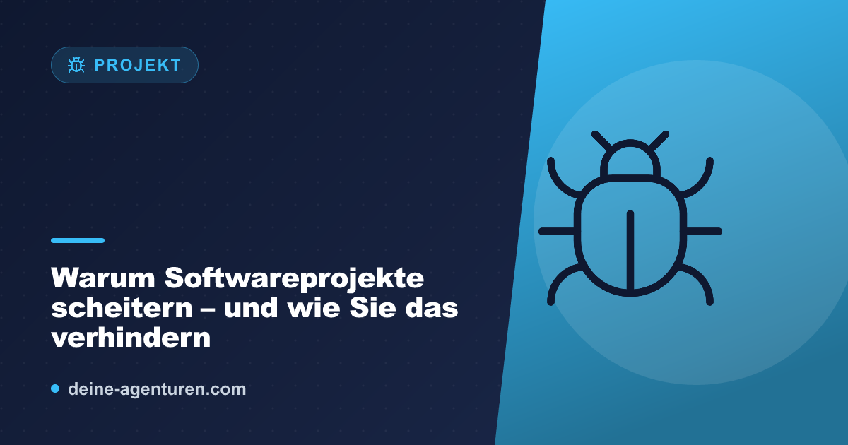 Warum Softwareprojekte scheitern – und wie Sie das verhindern